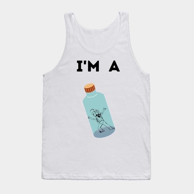 I'm A Genie In A Bottle Tank Top by The Non Hut